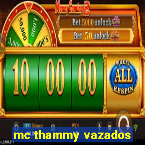 mc thammy vazados